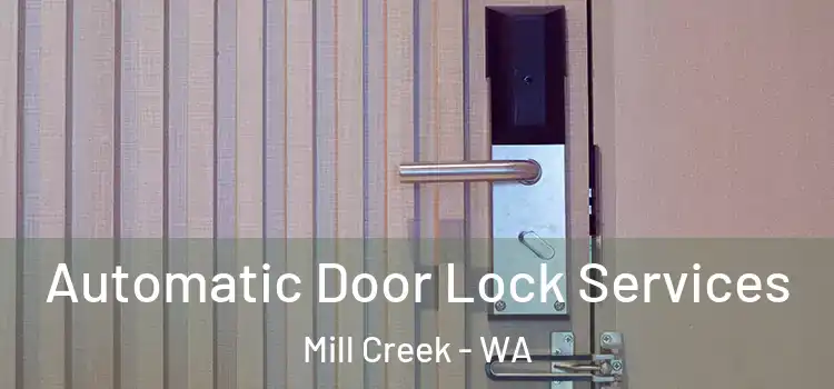 Automatic Door Lock Services Mill Creek - WA