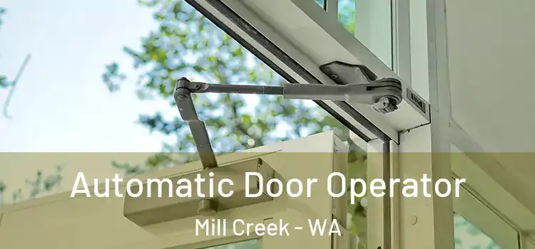  Automatic Door Operator Mill Creek - WA