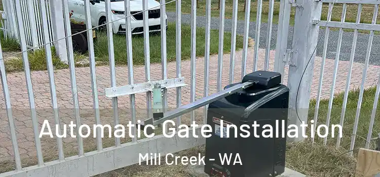  Automatic Gate Installation Mill Creek - WA