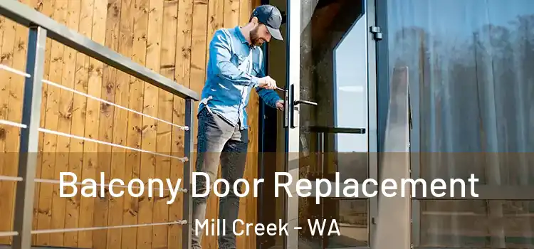  Balcony Door Replacement Mill Creek - WA