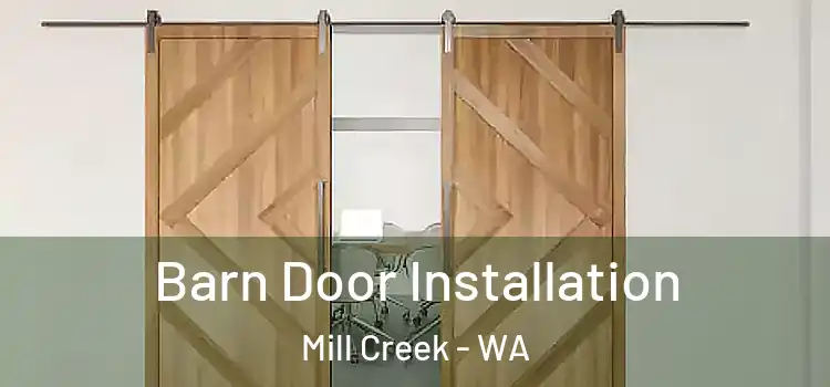 Barn Door Installation Mill Creek - WA