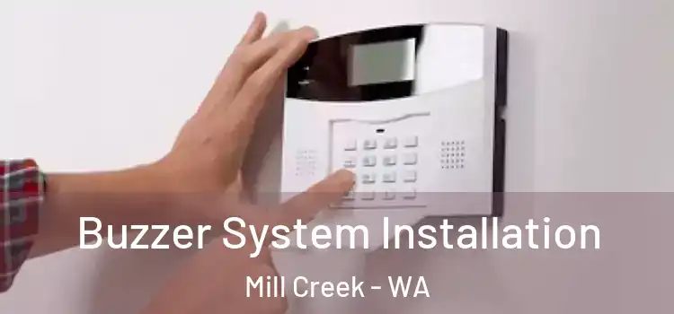 Buzzer System Installation Mill Creek - WA