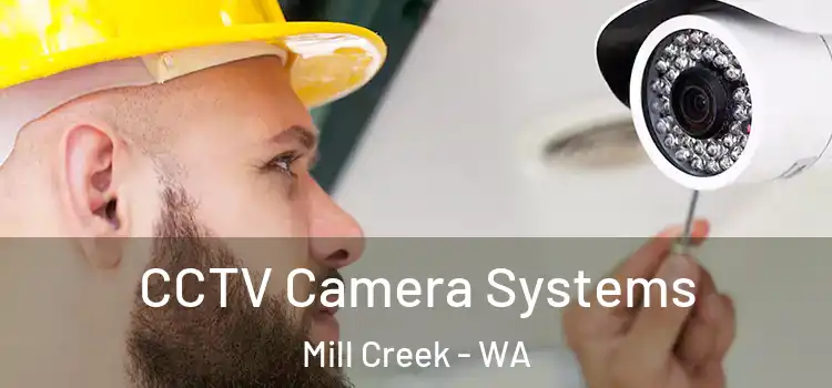 CCTV Camera Systems Mill Creek - WA