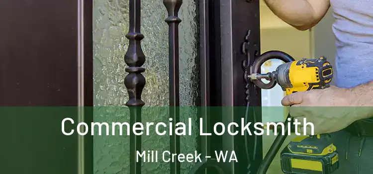 Commercial Locksmith Mill Creek - WA
