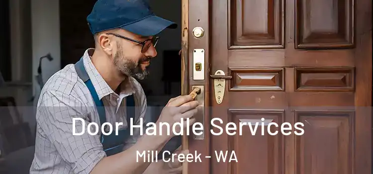 Door Handle Services Mill Creek - WA