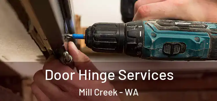 Door Hinge Services Mill Creek - WA