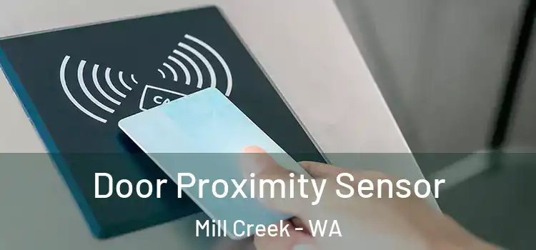  Door Proximity Sensor Mill Creek - WA