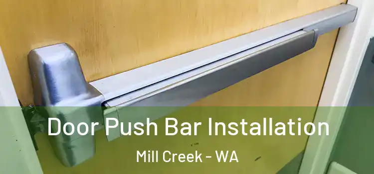 Door Push Bar Installation Mill Creek - WA