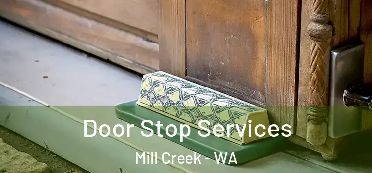  Door Stop Services Mill Creek - WA