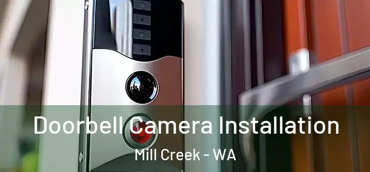  Doorbell Camera Installation Mill Creek - WA