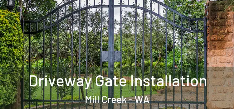 Driveway Gate Installation Mill Creek - WA