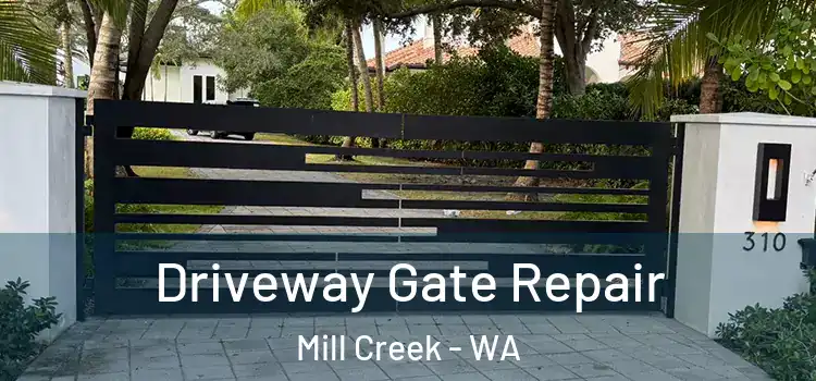  Driveway Gate Repair Mill Creek - WA