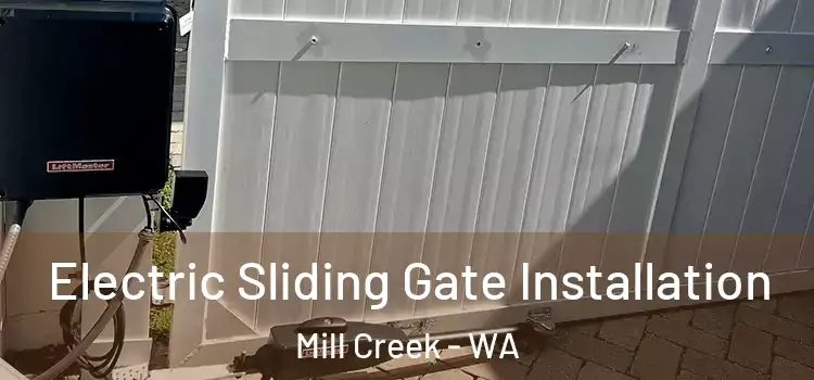 Electric Sliding Gate Installation Mill Creek - WA