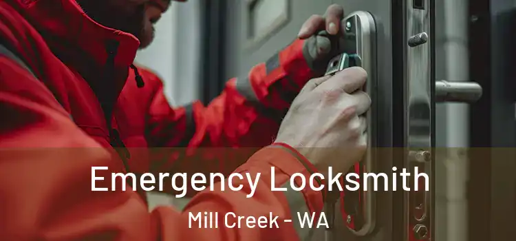  Emergency Locksmith Mill Creek - WA
