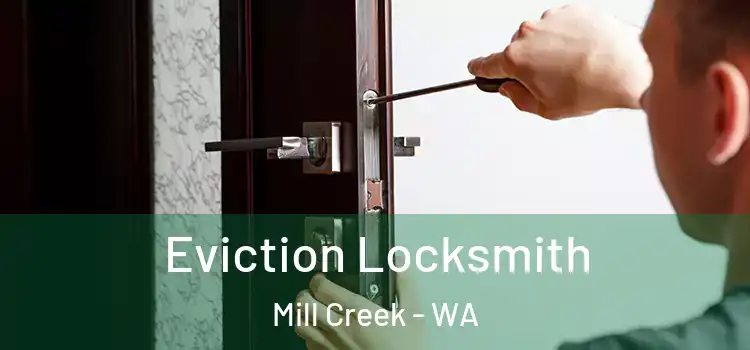 Eviction Locksmith Mill Creek - WA