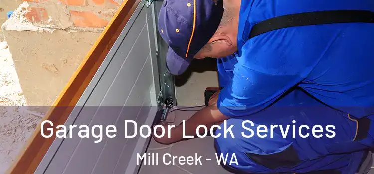 Garage Door Lock Services Mill Creek - WA