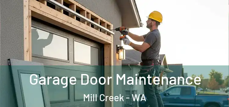  Garage Door Maintenance Mill Creek - WA