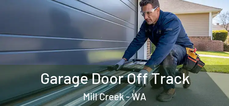  Garage Door Off Track Mill Creek - WA