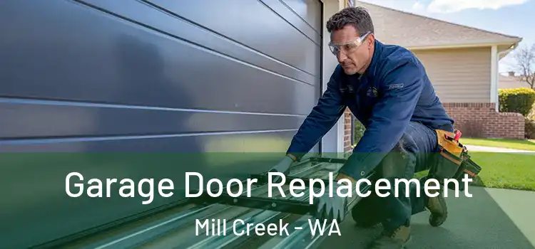  Garage Door Replacement Mill Creek - WA