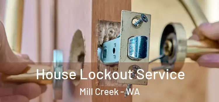  House Lockout Service Mill Creek - WA