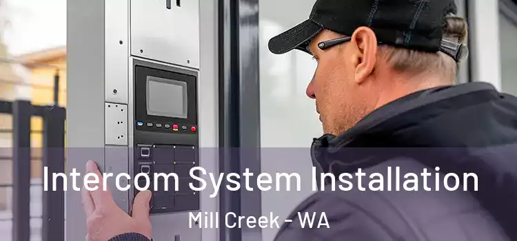  Intercom System Installation Mill Creek - WA