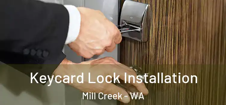  Keycard Lock Installation Mill Creek - WA