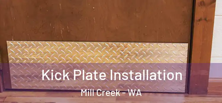 Kick Plate Installation Mill Creek - WA