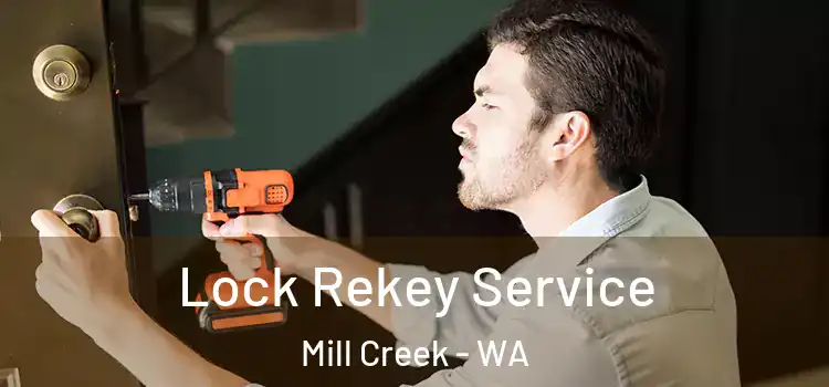 Lock Rekey Service Mill Creek - WA
