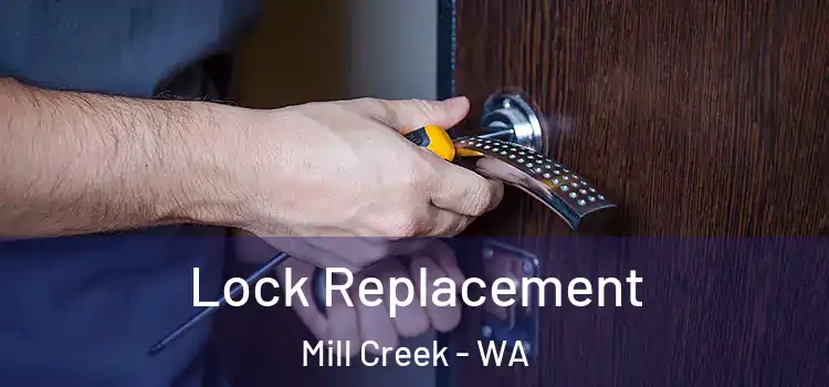 Lock Replacement Mill Creek - WA