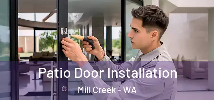 Patio Door Installation Mill Creek - WA