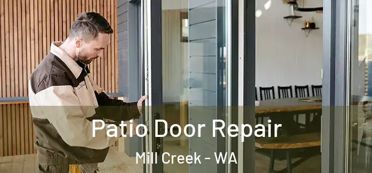  Patio Door Repair Mill Creek - WA