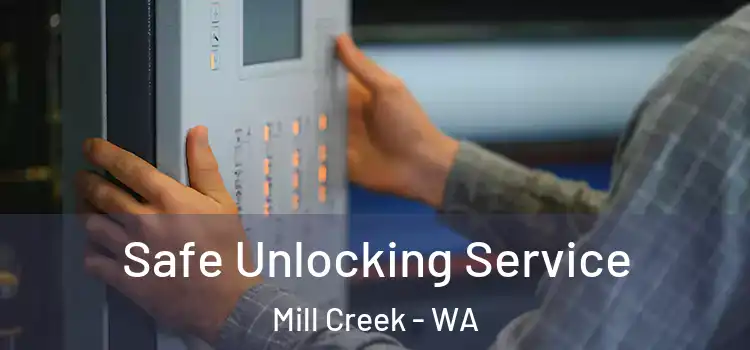 Safe Unlocking Service Mill Creek - WA