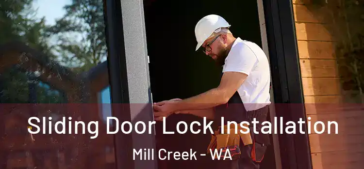 Sliding Door Lock Installation Mill Creek - WA