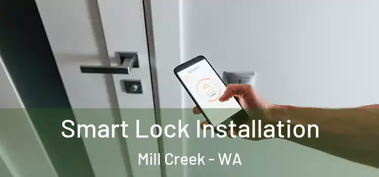 Smart Lock Installation Mill Creek - WA