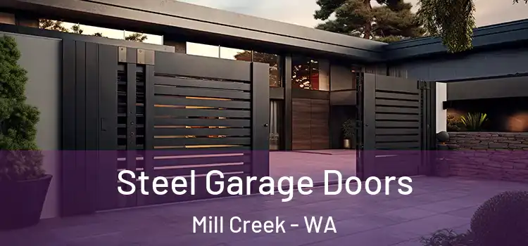  Steel Garage Doors Mill Creek - WA